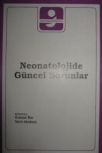 Neonatolojide Güncel Sorunlar