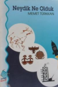 Neydik Ne Olduk