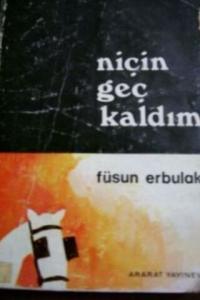Niçin Geç Kaldım