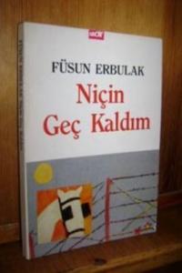 Niçin Geç Kaldım