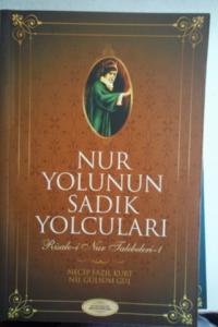 Nur Yolunun Sadık Yolcuları