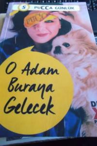 O Adam Buraya Gelecek