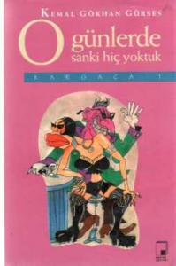 O Günlerde Sanki Hiç Yoktuk