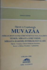 Öğreti ve Uygulamada Muvazaa-Tenkis,Mirasta Geri Verme,Mirasta Hakediş