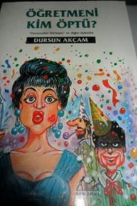 Öğretmeni Kim Öptü