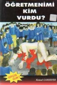 Öğretmenimi Kim Vurdu