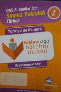 OKS 8.Sınıflar İçin Sınava Yolculuk Türkçe 2 OKS 8.Sınıflar İçin Sınava Yolculuk Türkçe 2