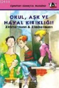 Okul Aşk Ve Hayal Kırıklığı