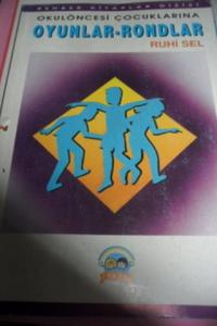 Okul Öncesi Çocuklarına Oyunlar-Rondlar