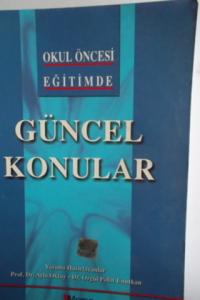 Okul Öncesi Eğitimde Güncel Konular