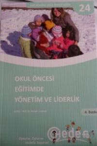 Okul Öncesi Eğitimde Yönetim ve Liderlik - Her Yönüyle Okul Öncesi Eğitim 24