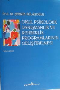 Okul Psikolojik Danışmanlık ve Rehberlik Programlarının Geliştirilmesi