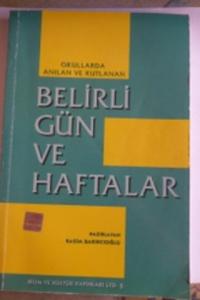 Okullarda Anılan ve Kutlanan Belirli Gün ve Haftalar