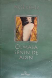 Olmasa Senin De Adın