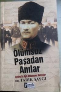 Ölümsüz Paşadan Anılar