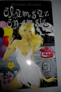 Ölümsüz ve Önemsiz