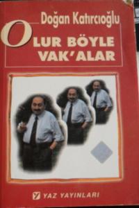 olur böyle vak'alar