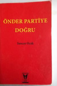 Önder Partiye Doğru