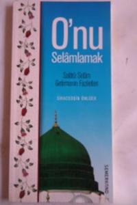 O'nu Selamlamak