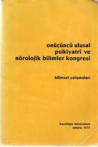 Onüçüncü Ulusal Psikiyatri Ve Nörolojik Bilimler Kongresi Bilimsel Çalışmaları