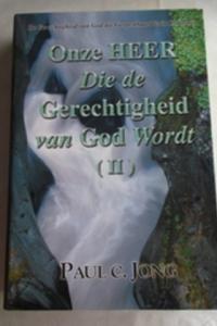 Onze Heer Die De Gerechtigheid Van God Wordt