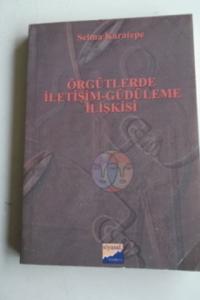 Örgütlerde İletişim - Güdüleme İlişkisi