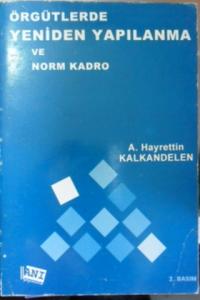 ÖRGÜTLERDE YENİDEN YAPILANMA ve NORM KADRO