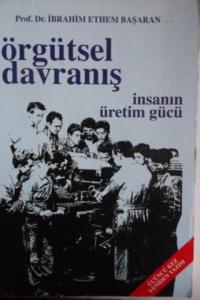Örgütsel Davranış İnsanın Üretim Gücü
