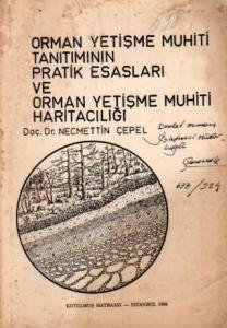 Orman Yetiştirme Muhiti Tanıtımının Pratik Esasları ve Orman Yetiştirme Muhiti Haritacılığı