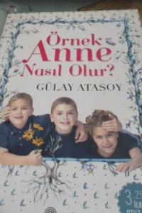 Örnek Anne Nasıl Olunur ?