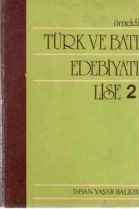 örnekli Türk ve Batı Edebiyatı / Lise 2