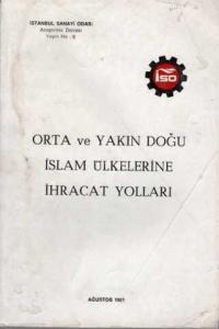 Orta ve Yakın Doğu İslam Ülkelerinde İhracat Yolu