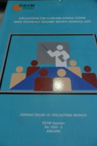 Ortaöğretim Kurumlarına Göre 2004 Öğrenci Seçme Sınavı Sonuçları