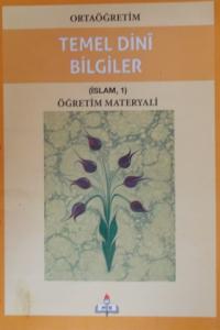 Temel Dini Bilgiler (İslam 1) Öğretim Materyali