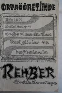 Ortaöğretimde Anılan Kutlanan Değerlendirilen Özel Günler ve Haftalarda Rehber