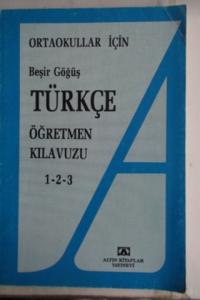 Ortaokullar İçin Türkçe Öğretmen Kılavuzu 1-2-3
