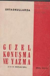 Güzel Konuşma Ve Yazma I. II.III Sınıflar İçin