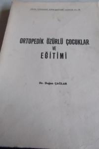Ortopedik Özürlü Çocuklar ve Eğitimi