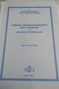 Osmanlı İmparatorluğunda Bazı Sorunlar ve Günümüze Yansımaları
