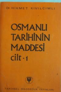 Osmanlı Tarihinin Maddesi Cilt 1