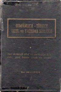 Osmanlıca-Türkçe Okul Ve Yazışma Sözlüğü