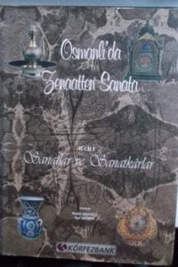 Osmanlı'da Zenaatten Sanata II.Cilt Sanatlar ve Sanatkarlar