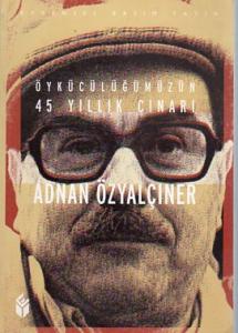 Öykücülüğümüzün 45 Yıllık Çınarı