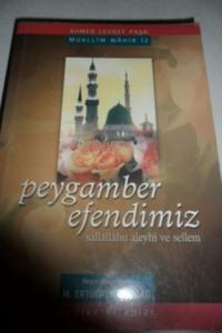 Peygamber Efendimiz Sallallahu Aleyhi ve Sellem