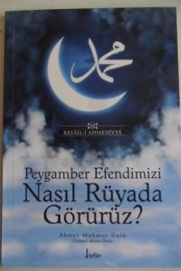 Peygamber Efendimizi Nasıl Rüyada Görürüz?