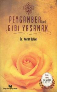 Peygamber Gibi Yaşamak