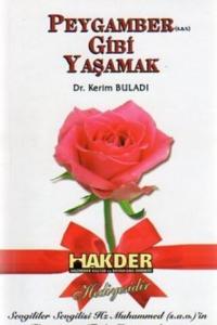 Peygamber Gibi Yaşamak
