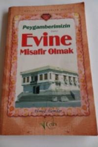 Peygamberimizin Evine Misafir Olmak