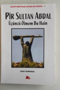 Pir Sultan Abdal Üçüncü Ölmem Bu Hain