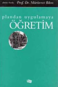 Plandan Uygulamaya Öğretim